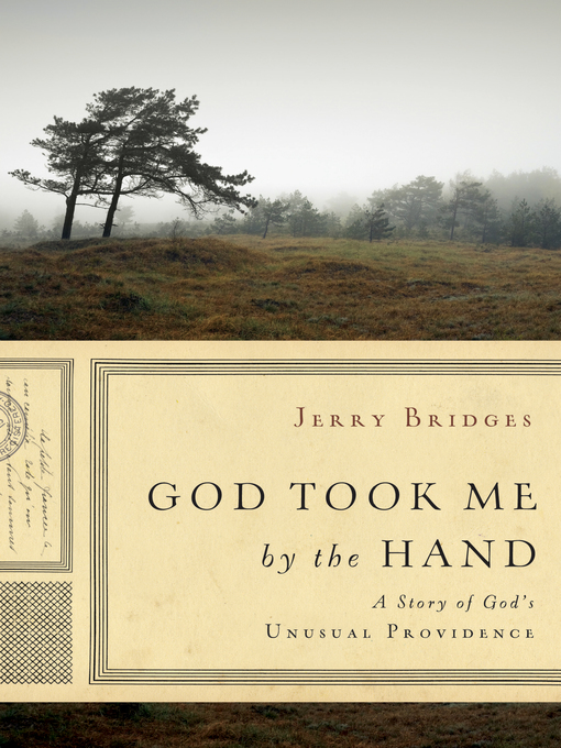 Title details for God Took Me by the Hand by Jerry Bridges - Available